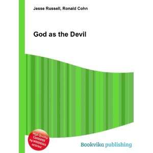  God as the Devil Ronald Cohn Jesse Russell Books