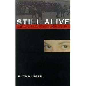   Alive A Holocaust Girlhood Remembered [Hardcover] Ruth Kluger Books