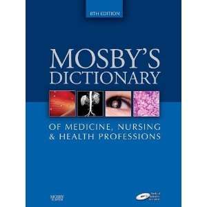  By Mosby Mosbys Dictionary of Medicine, Nursing & Health 