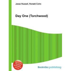  Day One (Torchwood) Ronald Cohn Jesse Russell Books