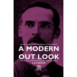  A Modern Out Look (9781406702569) J.A. Hobson Books
