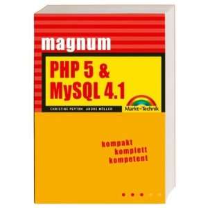  PHP 5 & MySQL 4.1. Magnum. Kompakt, komplett, kompetent 