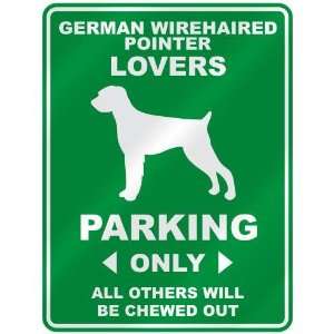   GERMAN WIREHAIRED POINTER LOVERS PARKING ONLY  PARKING 