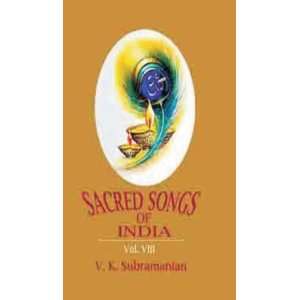  Sacred Songs of India Volume VIII 8 (9788170174325) V. K 