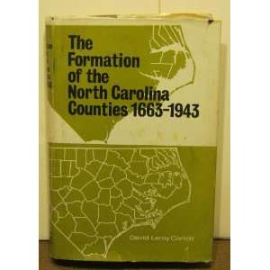  The Formation of The North Carolina Counties 1663 1943 