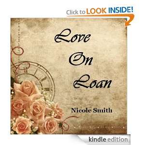 Love On Loan Nicole Smith  Kindle Store