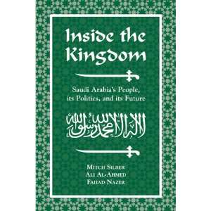  Inside the Kingdom Saudi Arabias People, its Politics 