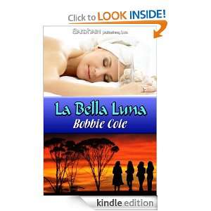 La Bella Luna Bobbie Cole  Kindle Store