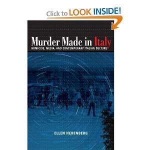  Murder Made in Italy Homicide, Media, and Contemporary 