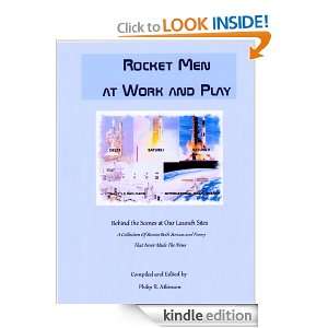Rocket Men at Work and Play Philip Atkinson  Kindle Store