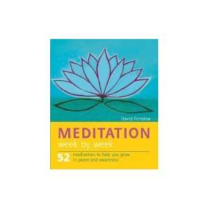   Week by Week 52 Meditations to Help You Grow in Peace and Awareness