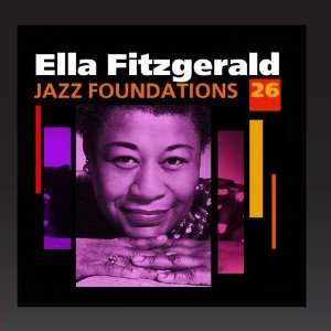  Jazz Foundations Vol. 26 Ella Fitzgerald Music
