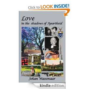 Love In the Shadows of Apartheid Johan Wassenaar  Kindle 