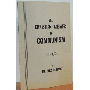  The Christian Answer to Communism Fred Schwarz Books