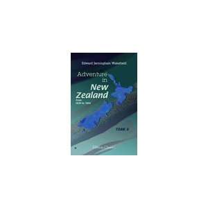  Adventure in New Zealand, from 1839 to 1844; with Some 