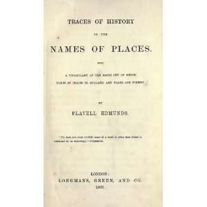  Traces Of History In The Names Of Places. With A 