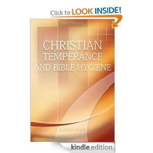 Christian Temperance and Bible Hygiene Ellen G. White  