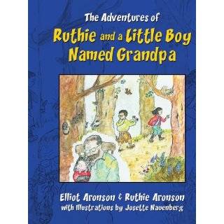   Boy Named Grandpa by Elliot Aronson and Ruth Aronson (Aug 10, 2005