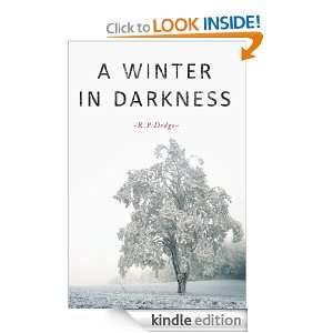 Winter in Darkness: R.P.Dodge:  Kindle Store