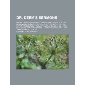 Dr. Deems sermons; forty eight discourses comprising every Sunday 