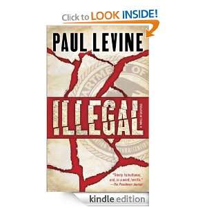Illegal: A Novel of Suspense: Paul Levine:  Kindle Store