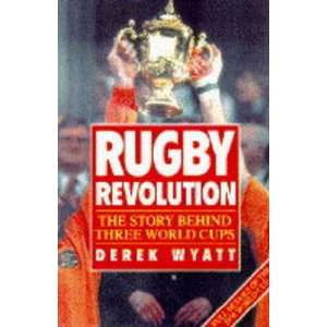  Rugby Disunion The Making of Three World Cups 