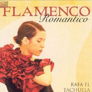  Flamenco Romantico: Rafa El Tachuela: Music