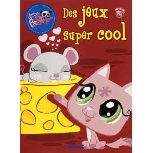  Des jeux super cool   Littlest PetShop (9782508012389 