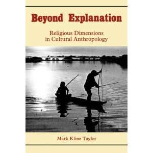 BEYOND EXPLANATION Mark L. TAYLOR 9780865541658  Books