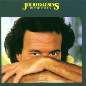  Moments: Julio Iglesias: Music