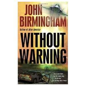   Warning Publisher Del Rey; Reprint edition John Birmingham Books