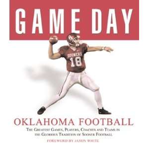 com Game Day Oklahoma Football The Greatest Games, Players, Coaches 