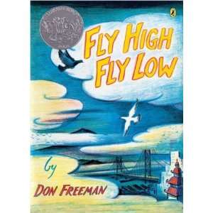   Fly High, Fly Low (50th Anniversary ed.) [Paperback]: Don Freeman