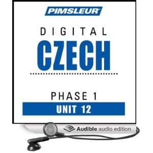  Czech Phase 1, Unit 12 Learn to Speak and Understand Czech 