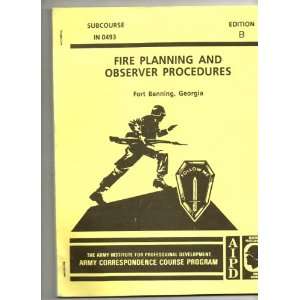 Fire Planning and Observer Procedures (Subcourse IN 0493) United 