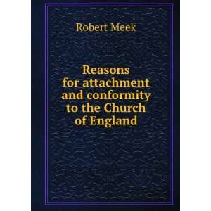   attachment and conformity to the Church of England Robert Meek Books