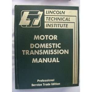  Technical Institute Motor Domestic Transmission Manual. Professional 