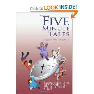  Five Minute Tales: More Stories to Read and Tell When Time 