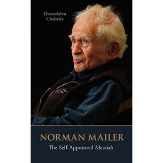  Norman Mailer The Self Appointed Messiah (9789889776428 