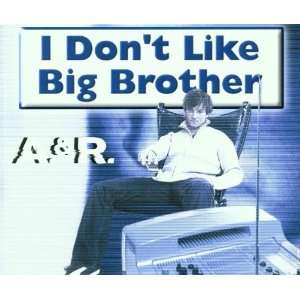  I dont like Big Brother [Single CD] A. & R. Music