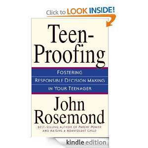 Teen Proofing Fostering Responsible Decision Making in Your Teenager 