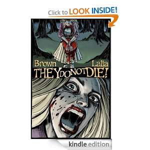 They Do Not Die Scott Brown, Horacio Lalia  Kindle Store