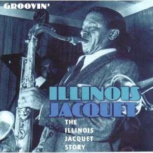  Illinois Jacquet  The Illinois Jacquet Story: Illinois Jacquet 