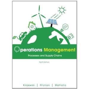 Operations Management Processes and Supply Chains (10th Edition)