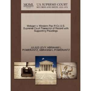  Metzger v. Western Pac R Co U.S. Supreme Court Transcript 