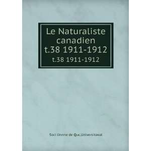  Le Naturaliste canadien. t.38 1911 1912 Universitaval 