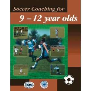 Soccer Coaching for 9   12 Year Olds Kevin Thelwell, Mike Saif 