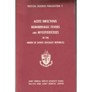  Acute Infectious Hemorrhagic Fevers and Mycotoxicoses in 