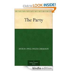 The Party: Anton Pavlovich Chekhov:  Kindle Store