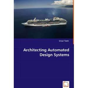  Architecting Automated Design Systems (9783639002553 